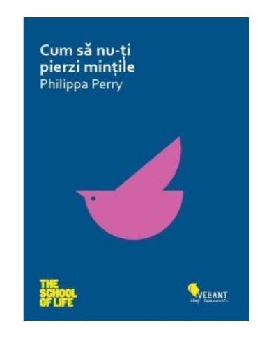 Cum sa nu-ti pierzi mintile - Philippa Perry, Dezvoltare personala