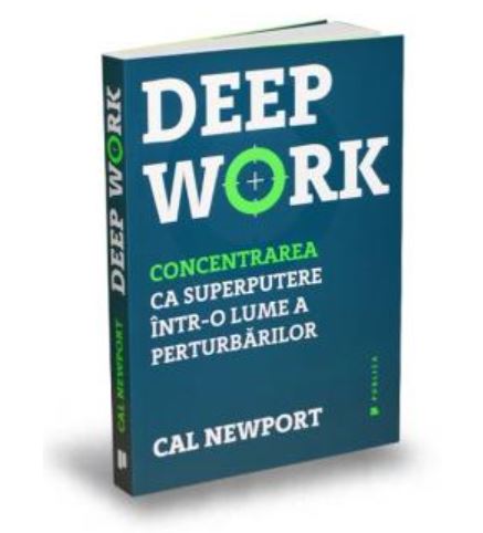 Deep work - Cal Newport, Carti de citit pentru motivatie si dezvoltare personala